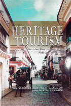 Heritage tourism : A comprehensive discussion in the Philippine setting